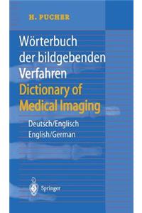 Wörterbuch Der Bildgebenden Verfahren/Dictionary of Medical Imaging