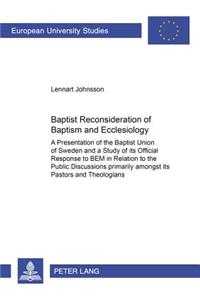 Baptist Reconsideration of Baptism and Ecclesiology