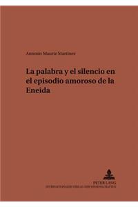La Palabra Y El Silencio En El Episodio Amoroso de la Eneida