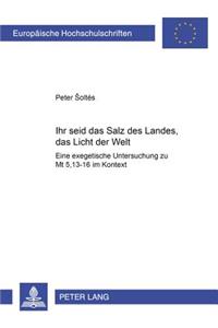 Ihr seid das Salz des Landes, das Licht der Welt