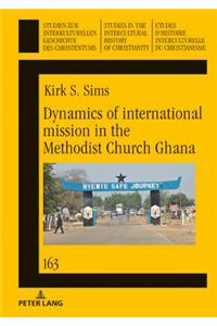 Dynamics of international mission in the Methodist Church Ghana