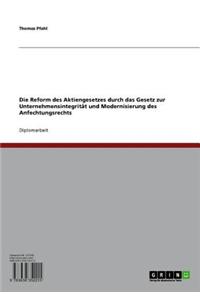 Die Reform Des Aktiengesetzes Durch Das Gesetz Zur Unternehmensintegritat Und Modernisierung Des Anfechtungsrechts