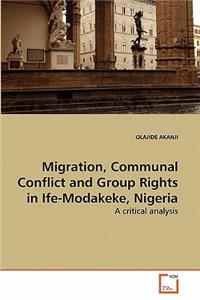 Migration, Communal Conflict and Group Rights in Ife-Modakeke, Nigeria