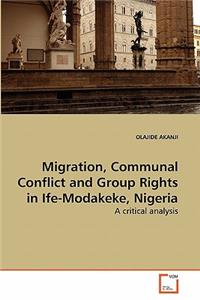 Migration, Communal Conflict and Group Rights in Ife-Modakeke, Nigeria