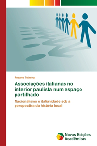 Associações italianas no interior paulista num espaço partilhado