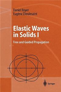 Elastic Waves in Solids I