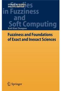 Fuzziness and Foundations of Exact and Inexact Sciences