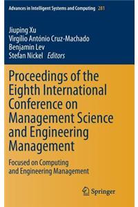 Proceedings of the Eighth International Conference on Management Science and Engineering Management