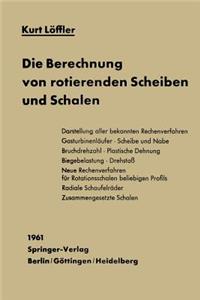 Berechnung Von Rotierenden Scheiben Und Schalen