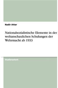 Nationalsozialistische Elemente in den weltanschaulichen Schulungen der Wehrmacht ab 1933