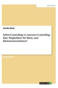 Selbst-Controlling vs. externes Controlling. Eine Möglichkeit für Klein- und Kleinstunternehmen?