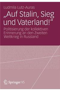 Auf Stalin, Sieg Und Vaterland!