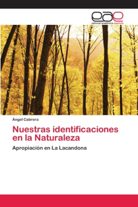 Nuestras identificaciones en la Naturaleza