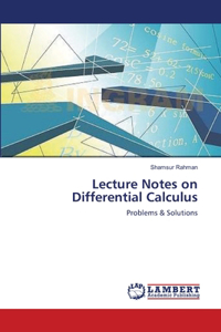 Lecture Notes on Differential Calculus