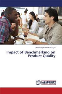 Impact of Benchmarking on Product Quality
