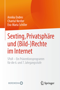 Sexting, Privatsphäre Und (Bild-) Rechte Im Internet