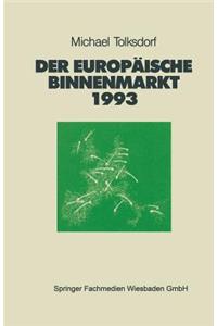 Der Europäische Binnenmarkt 1993
