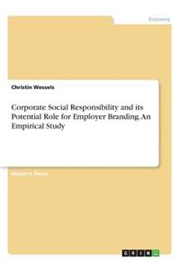 Corporate Social Responsibility and its Potential Role for Employer Branding. An Empirical Study