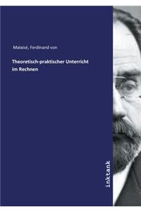Theoretisch-praktischer Unterricht im Rechnen