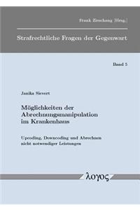 Moglichkeiten Der Abrechnungsmanipulation Im Krankenhaus
