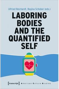 Laboring Bodies and the Quantified Self
