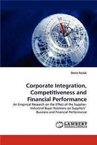 Corporate Integration, Competitiveness and Financial Performance