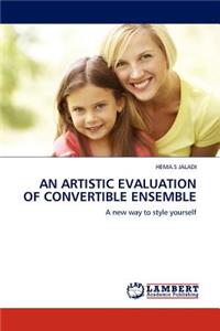 Artistic Evaluation of Convertible Ensemble