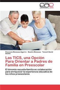 Las Tics, Una Opcion Para Orientar a Padres de Familia En Preescolar