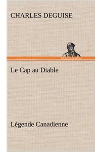 Cap au Diable, Légende Canadienne