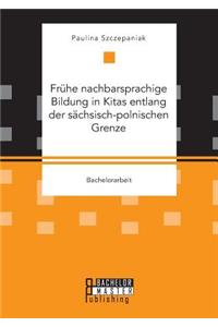 Frühe nachbarsprachige Bildung in Kitas entlang der sächsisch-polnischen Grenze