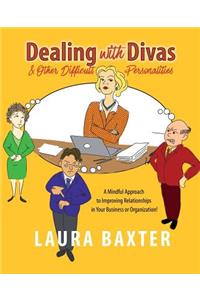 Dealing with Divas and Other Difficult Personalities