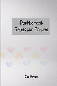 Dankbarkeit Gebet für Frauen