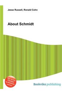 About Schmidt