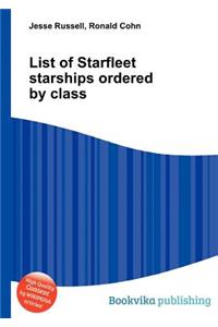 List of Starfleet Starships Ordered by Class