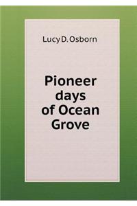 Pioneer days of Ocean Grove