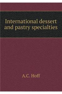International Dessert and Pastry Specialties