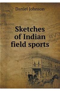 Sketches of Indian Field Sports