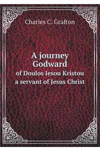 A journey Godward of Doulos Iesou Kristou a servant of Jesus Christ