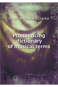 Pronouncing dictionary of musical terms
