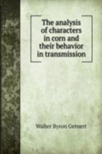 THE ANALYSIS OF CHARACTERS IN CORN AND