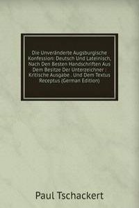 Die Unveranderte Augsburgische Konfession