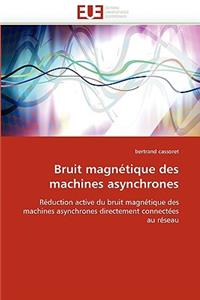 Bruit Magnétique Des Machines Asynchrones