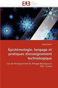 Épistémologie, Langage Et Pratiques d'Enseignement Technologique