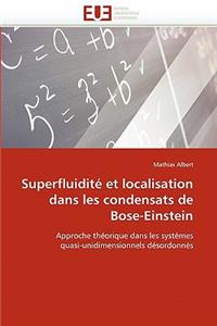 Superfluidité Et Localisation Dans Les Condensats de Bose-Einstein