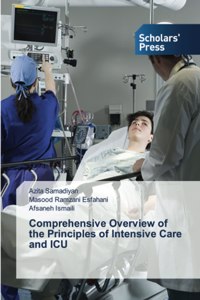 Comprehensive Overview of the Principles of Intensive Care and ICU