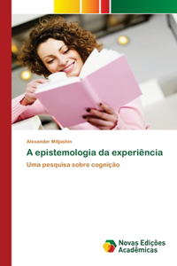 A epistemologia da experiência