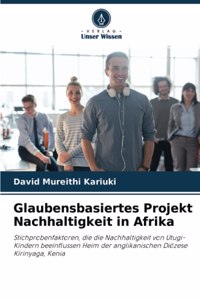 Glaubensbasiertes Projekt Nachhaltigkeit in Afrika