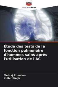 Étude des tests de la fonction pulmonaire d'hommes sains après l'utilisation de l'AC