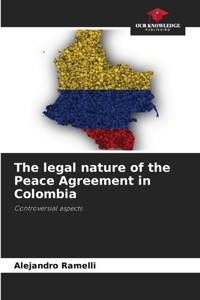 legal nature of the Peace Agreement in Colombia