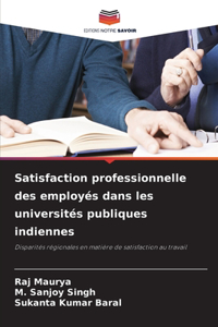 Satisfaction professionnelle des employés dans les universités publiques indiennes
